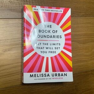 “The Book of Boundaries: Set the Limits That Will Set You Free” by Melissa Urban